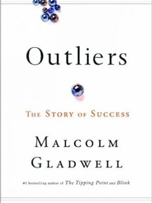 Malcolm Gladwell Outliers  The Story of Success 2008 Little Brown and Company