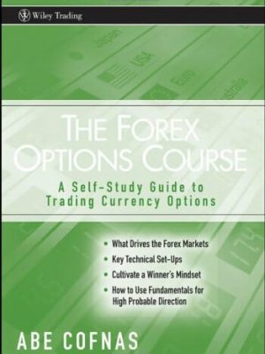 The Forex Options Course A Self Study Guide to Trading Currency Options