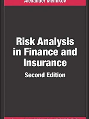 Risk Analysis in Finance and Insurance Second Edition Chapman and HallCRC Financial Mathematics Series