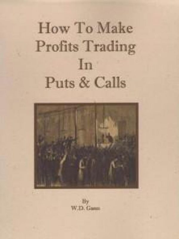 1941 How To Make Profits Trading In Puts Calls
