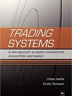 Trading Systems A New Approach to System Development and Portfolio Optimisation