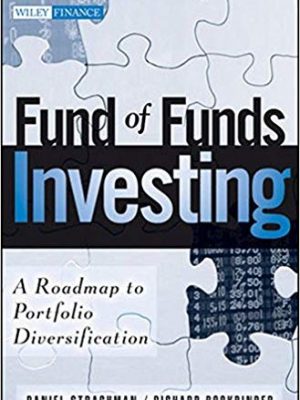 Wiley Finance Daniel A Strachman Richard S Bookbinder Fund of Funds Investing A Roadmap to Portfolio Diversification Wiley Finance Wiley
