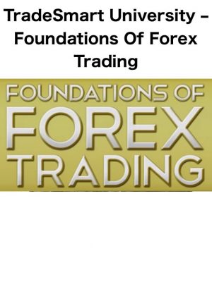 TradeSmart University Foundations Of Forex Trading