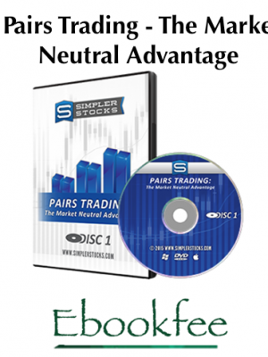 Simpler Stocks Pairs Trading The Market Neutral Advantage