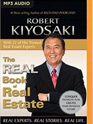 Robert Kiyosaki The REAL Book of Real Estate