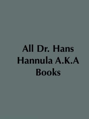 All Books Of Dr Hans Hannula A K A