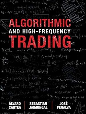 Algorithmic and High Frequency Trading