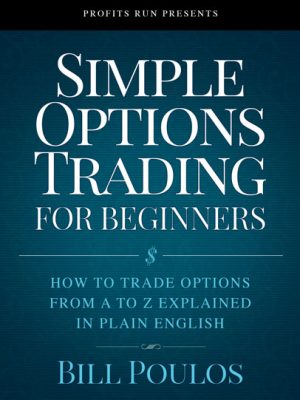 Bill Pouloss Simple Options Trading For Beginners