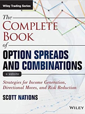 The Complete Book of Option Spreads and Combinations