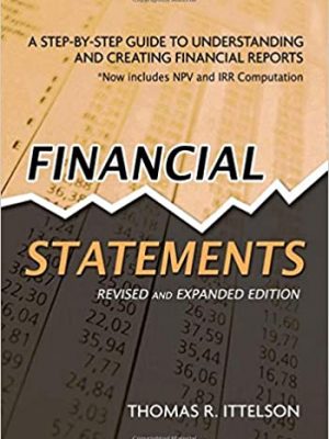 Financial Statements A Step by Step Guide to Understanding and Creating Financial Reports