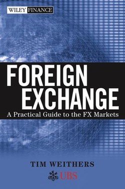 Foreign Exchange A Practical Guide to the FX Markets