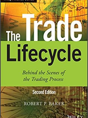 The Trade Lifecycle nd Edition