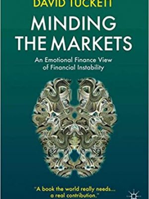 Minding the Markets An Emotional Finance View of Financial Instability